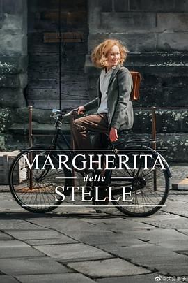Margherita delle stelle免费观看