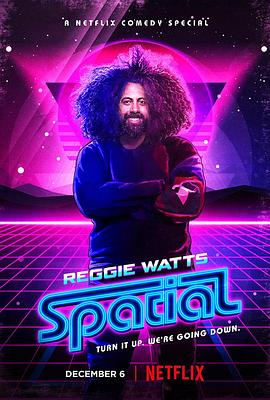 ReggieWatts:Spatial免费观看
